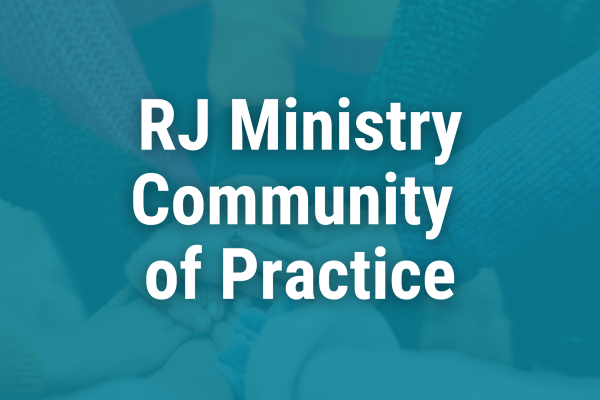 RJ Ministry Community of Practice