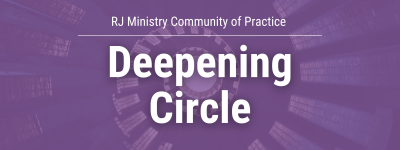 RJ Ministry Community of Practice Deepening Circle