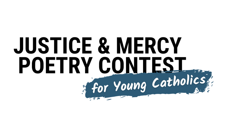 Justice and Mercy Poetry Contest for Young Catholics