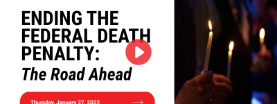 [Webinar] Ending the Federal Death Penalty: The Road Ahead