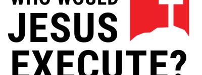 March for Life Sign: Who Would Jesus Execute?